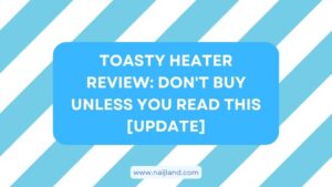 Read more about the article Toasty Heater Review: Don’t Buy Unless You Read This [Update]