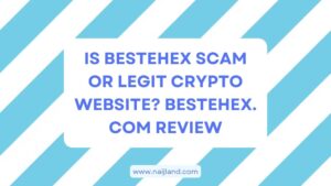 Read more about the article Bestehex Scam or Legit Crypto Website? Bestehex.com Review