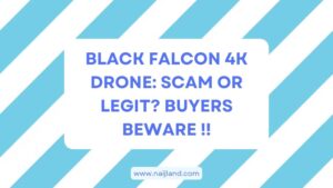 Read more about the article Black Falcon 4K Drone: Scam or Legit? Buyers BEWARE !!