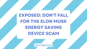 Read more about the article EXPOSED: Don’t Fall for the Elon Musk Energy Saving Device Scam