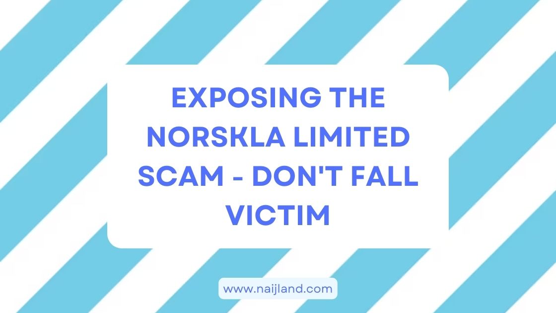 You are currently viewing Exposing the Norskla Limited Scam – Don’t Fall Victim
