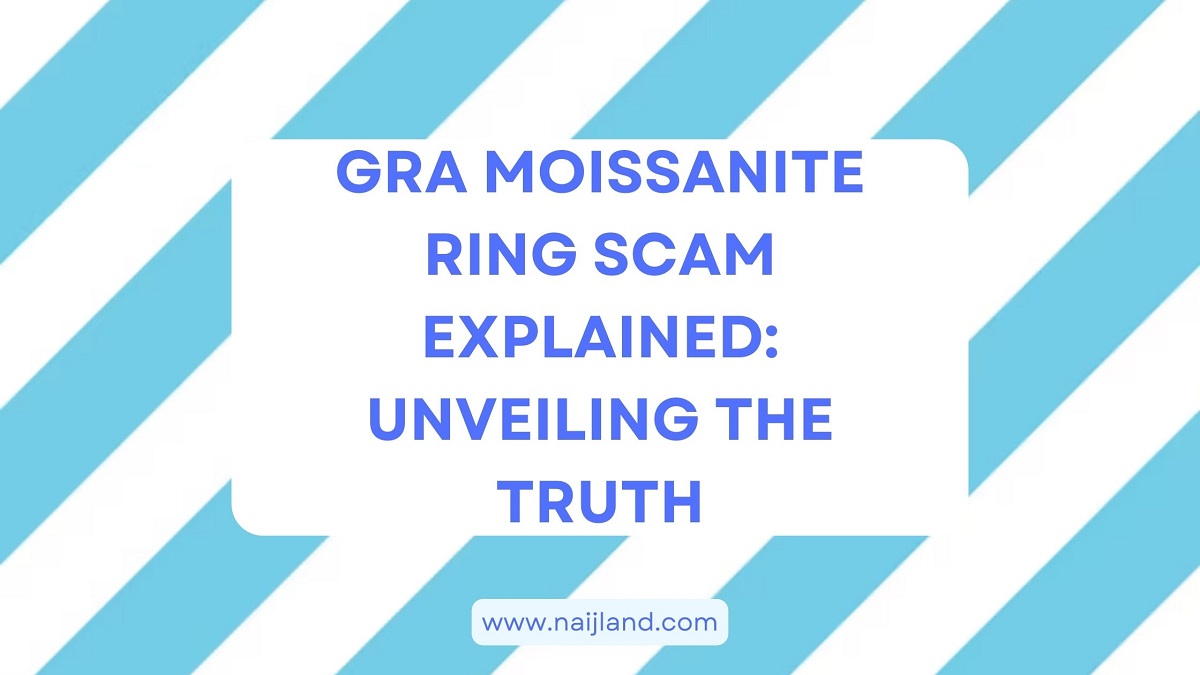 You are currently viewing GRA Moissanite Ring Scam Explained: Unveiling The Truth