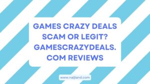 Read more about the article Games Crazy Deals Scam or Legit? Gamescrazydeals.com Reviews