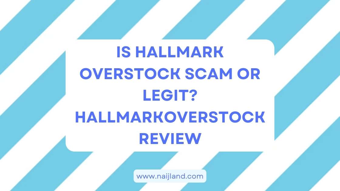 You are currently viewing Hallmark Overstock Scam or Legit? HallmarkOverstock Review