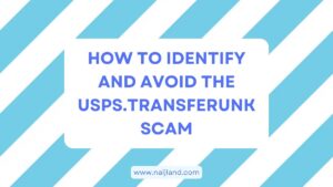 Read more about the article How to Identify and Avoid the USPS.Transferunk Scam