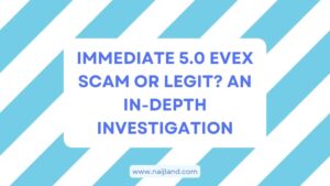 Read more about the article Immediate 5.0 Evex Scam or Legit? An In-Depth Investigation