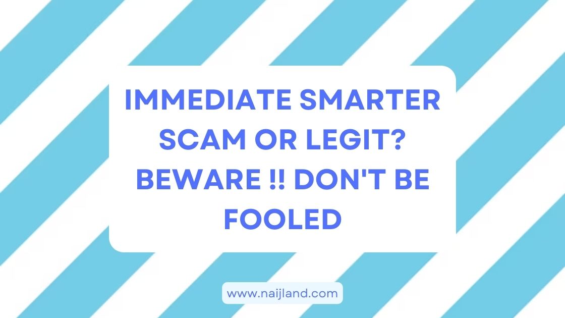 You are currently viewing Immediate Smarter Scam or Legit? Everything You Need To Know