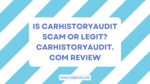 Read more about the article CarHistory Audit Scam or Legit? CarHistoryAudit.com Review