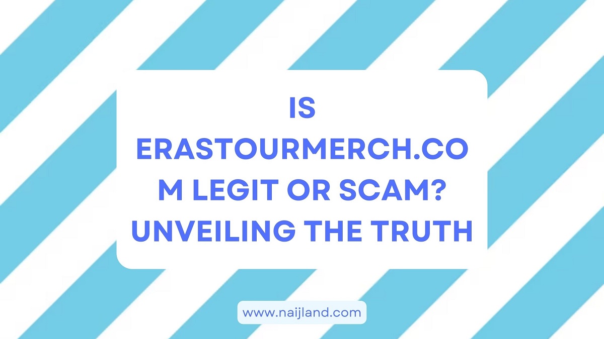 You are currently viewing Is Erastourmerch.com Legit or Scam? Unveiling The Truth