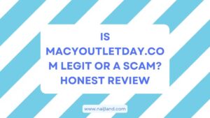 Read more about the article Is MacyOutletDay.com Legit or a Scam? Honest Review