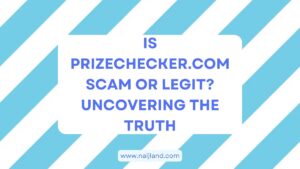 Read more about the article Is Prizechecker.com Scam or Legit? Uncovering the Truth