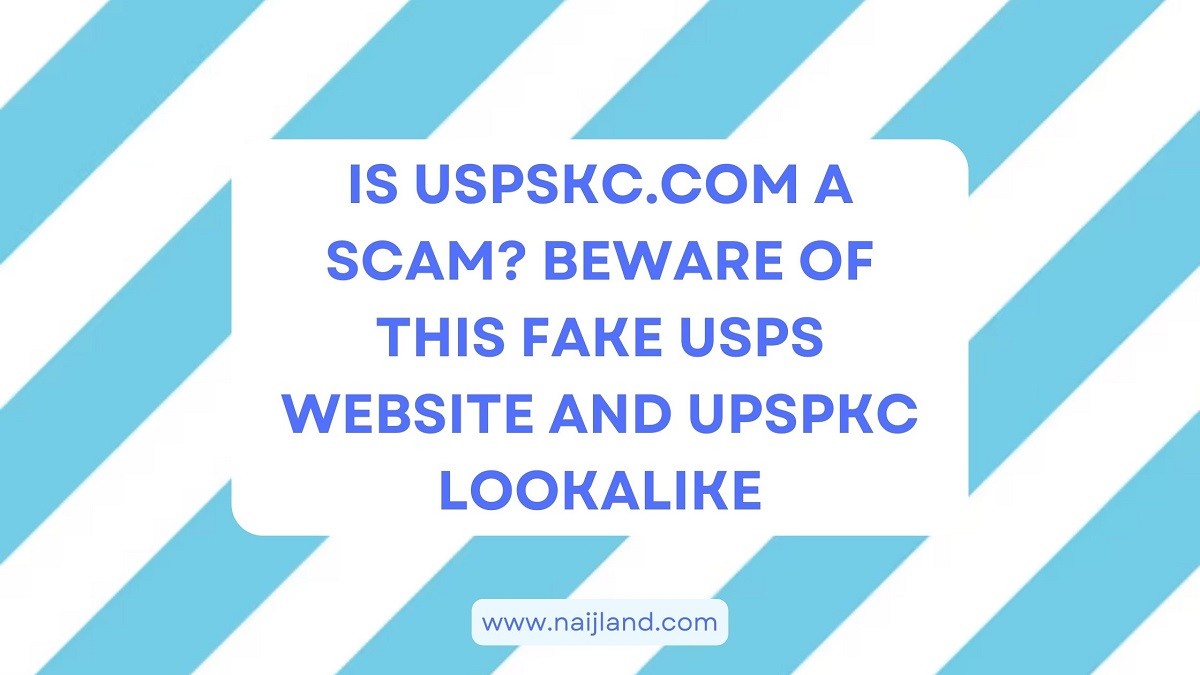 You are currently viewing Is Uspskc.com a Scam? Beware of This Fake USPS Website and Upspkc Lookalike