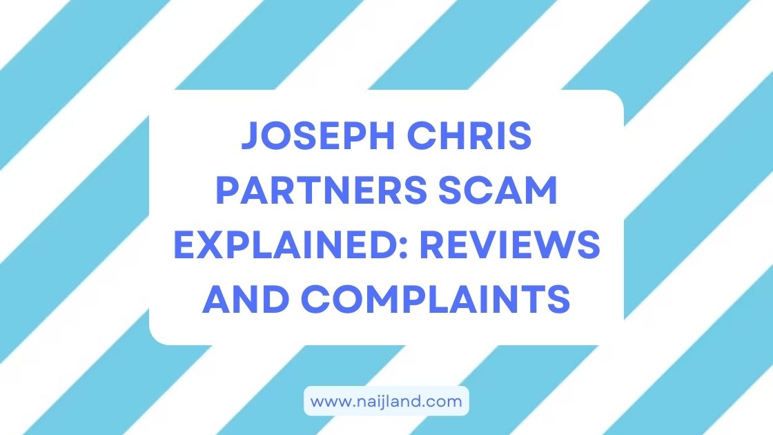 You are currently viewing Joseph Chris Partners Scam Explained: Reviews and Complaints