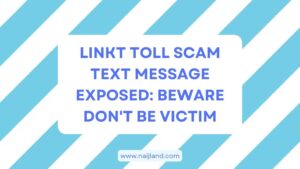 Read more about the article Linkt Toll Scam Text Message Exposed: Beware Don’t Be Victim