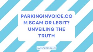 Read more about the article Parkinginvoice.com Scam or Legit? Unveiling The Truth