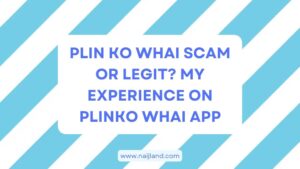 Read more about the article Plin Ko Whai Scam or Legit? My Experience on Plinko Whai App