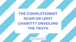Read more about the article The Completionist Scam or Legit Charity? Unveiling The Truth