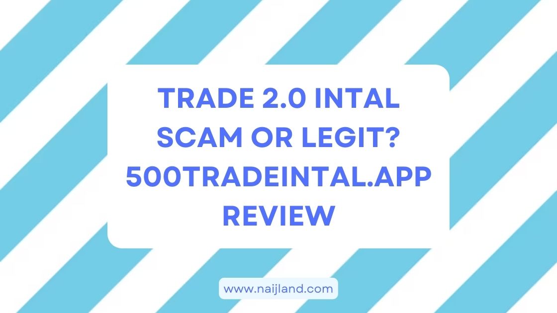 You are currently viewing Trade 2.0 Intal Scam or Legit? Everything You Need To Know