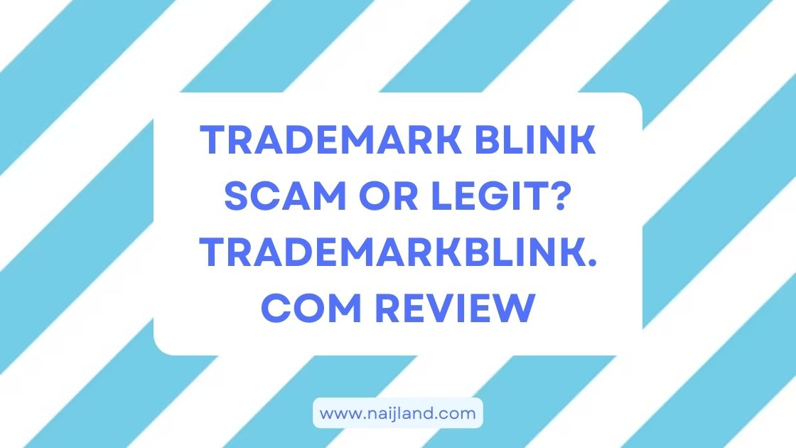 You are currently viewing Trademark Blink Scam or Legit? Trademarkblink.com Review
