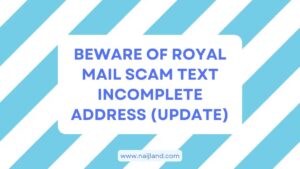 Read more about the article Beware of Royal Mail Scam Text Incomplete Address (Update)