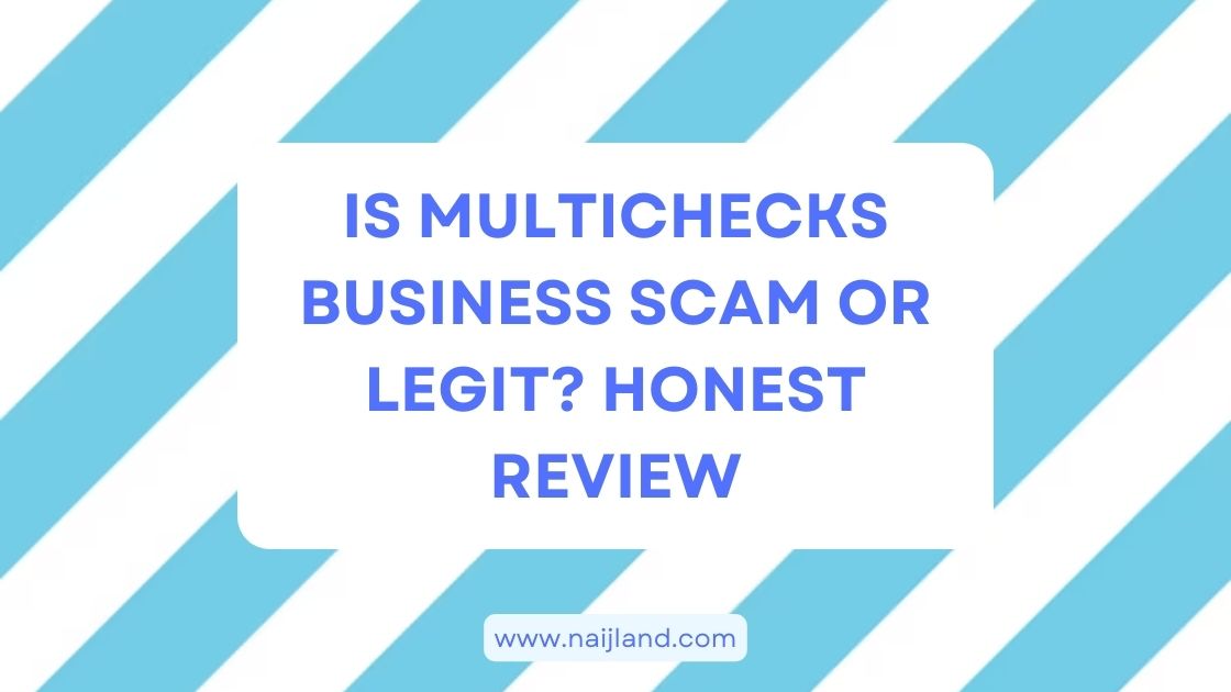 You are currently viewing Is Multichecks Business Scam or Legit? Honest Review