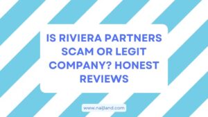 Read more about the article Is Riviera Partners Scam or Legit Company? Honest Reviews