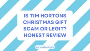 Read more about the article Is Tim Hortons Christmas Gift Scam or Legit? Honest Review