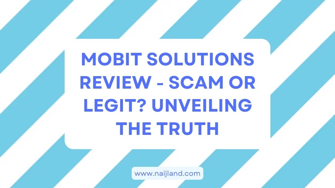 You are currently viewing Mobit Solutions Review – Scam or Legit? Unveiling The Truth