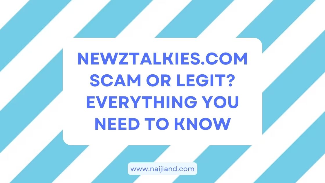 You are currently viewing NewzTalkies.com Scam or Legit? What You Need To Know