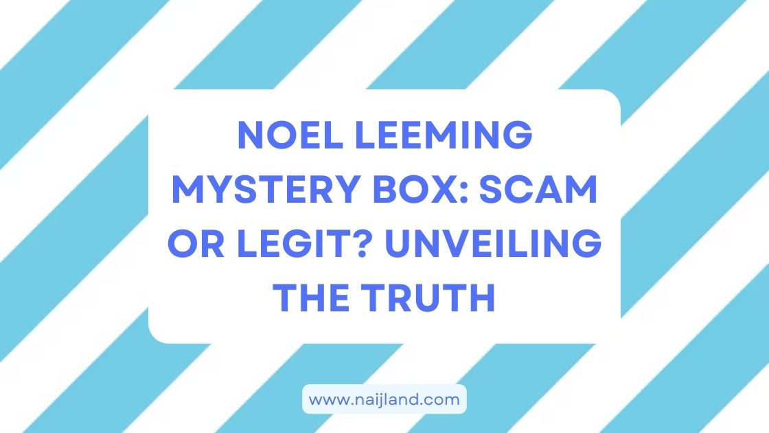 You are currently viewing Noel Leeming Mystery Box: Scam or Legit? Unveiling The Truth