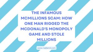 Read more about the article The Infamous McMillions Scam: How One Man Rigged the McDonald’s Monopoly Game and Stole Millions