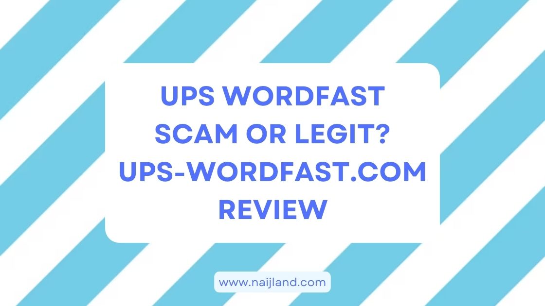 You are currently viewing UPS Wordfast Scam or Legit? UPS-Wordfast.com Review
