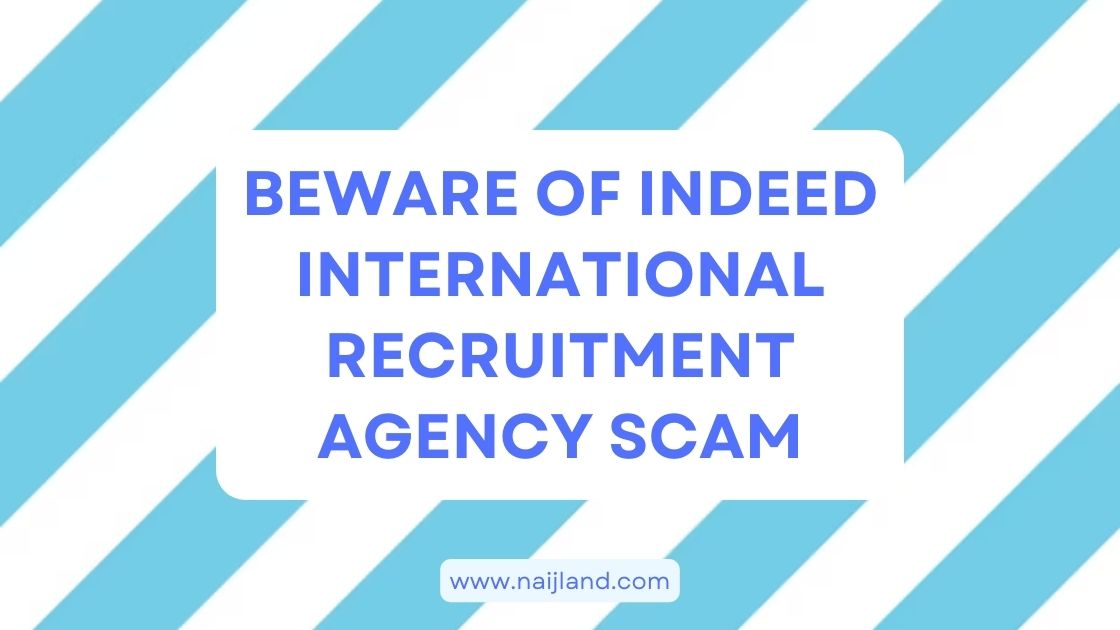 You are currently viewing Beware of Indeed International Recruitment Agency Scam