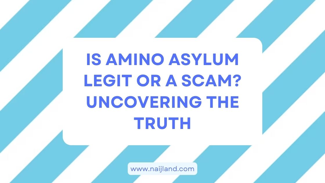 You are currently viewing Is Amino Asylum Legit or a Scam? Uncovering the Truth