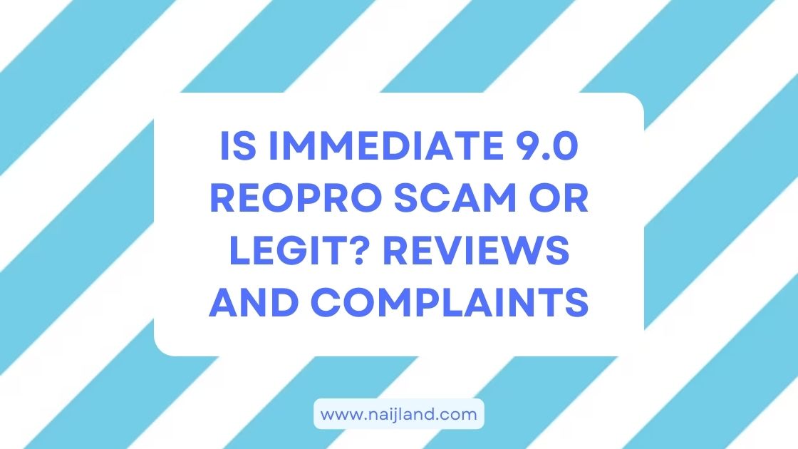 You are currently viewing Immediate 9.0 ReoPro Scam or Legit? Review and Complaints