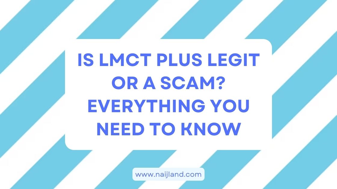 You are currently viewing Is LMCT Plus Legit or a Scam? Everything You Need To Know