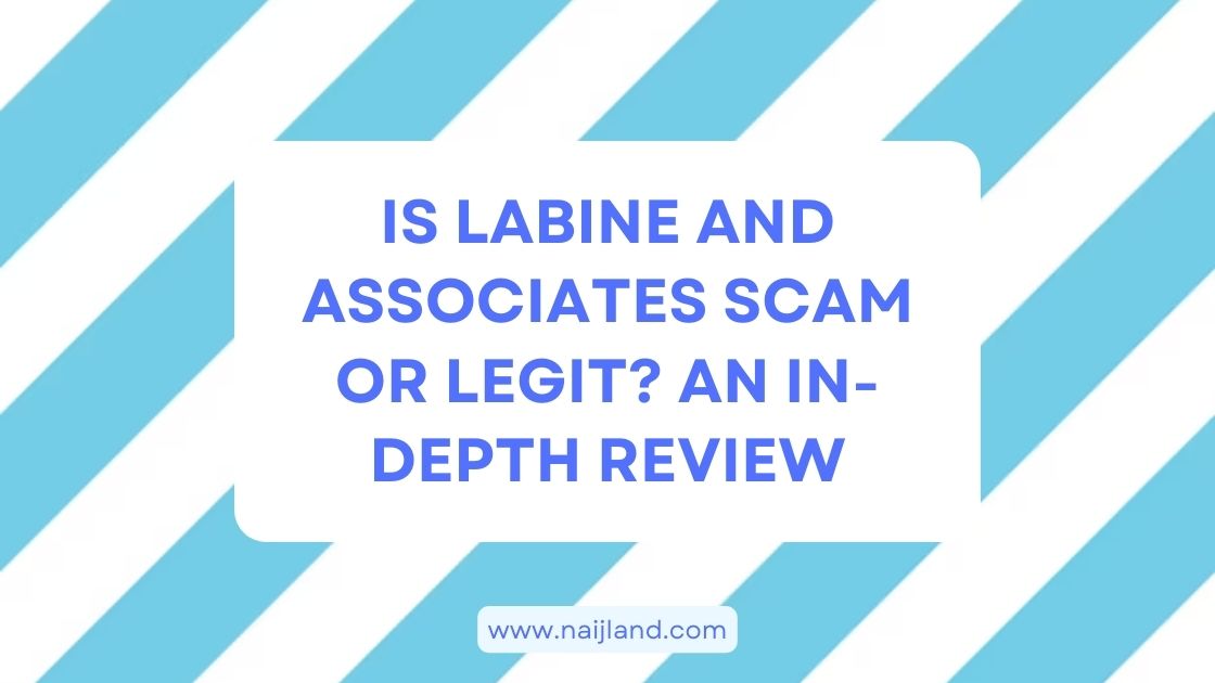 You are currently viewing Is Labine and Associates Scam or Legit? An In-Depth Review
