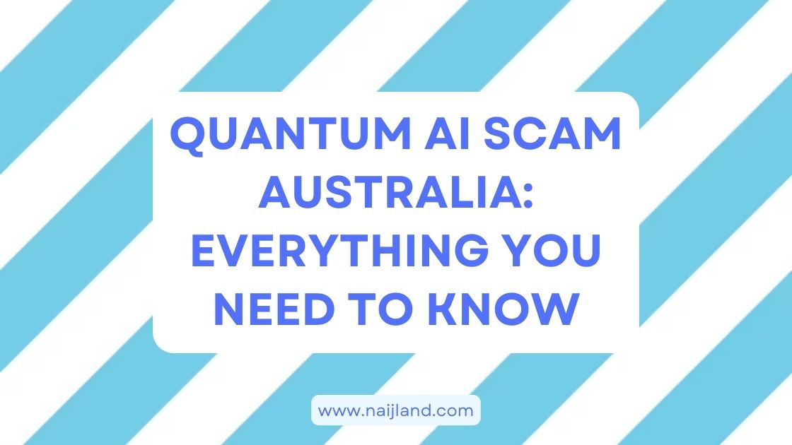 You are currently viewing Quantum AI Scam Australia: Everything You Need To Know