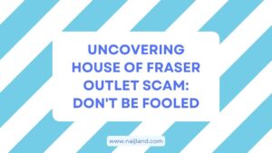 Read more about the article Uncovering House of Fraser Outlet Scam: Don’t Be Fooled