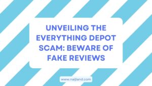 Read more about the article Unveiling The Everything Depot Scam: Beware of Fake Reviews