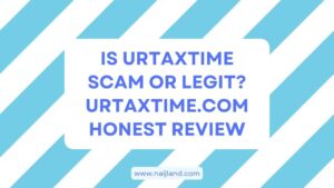 Read more about the article Urtaxtime Scam or Legit? Urtaxtime.com Review and Complaints