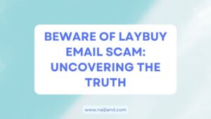 Read more about the article Beware of Laybuy Email Scam: Uncovering the Truth