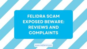 Read more about the article Felidra Scam Exposed BEWARE: Reviews and Complaints