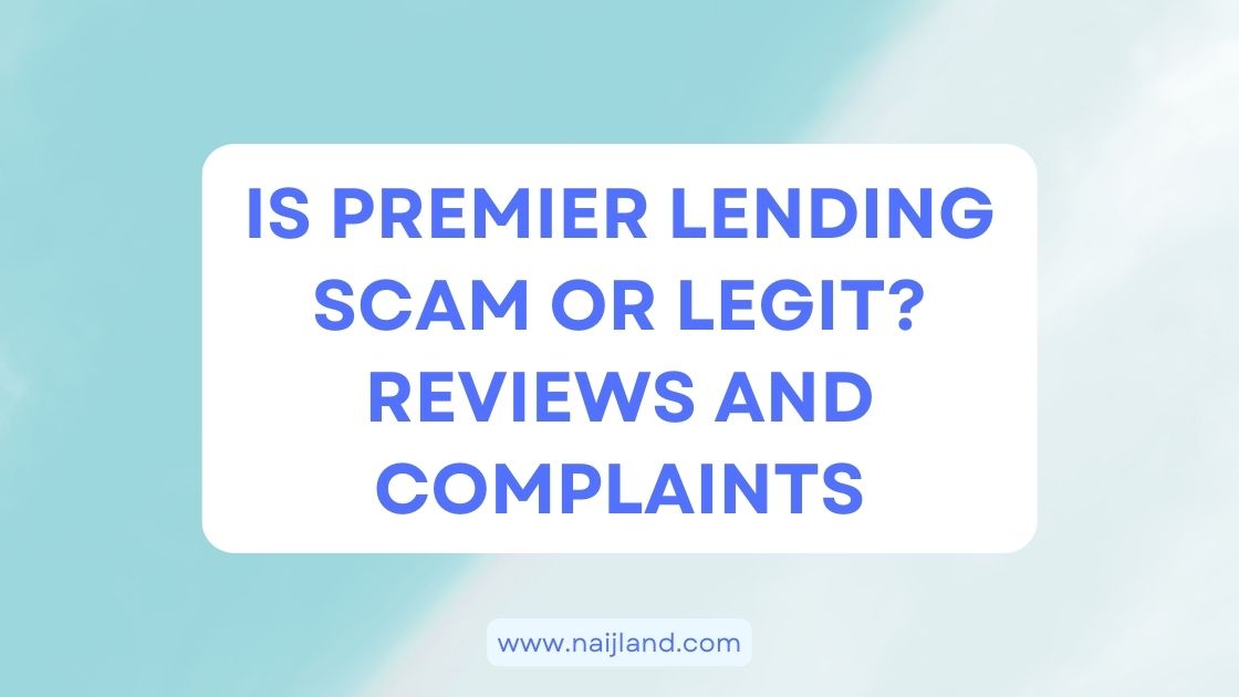 You are currently viewing Is Premier Lending Scam or Legit? Reviews and Complaints