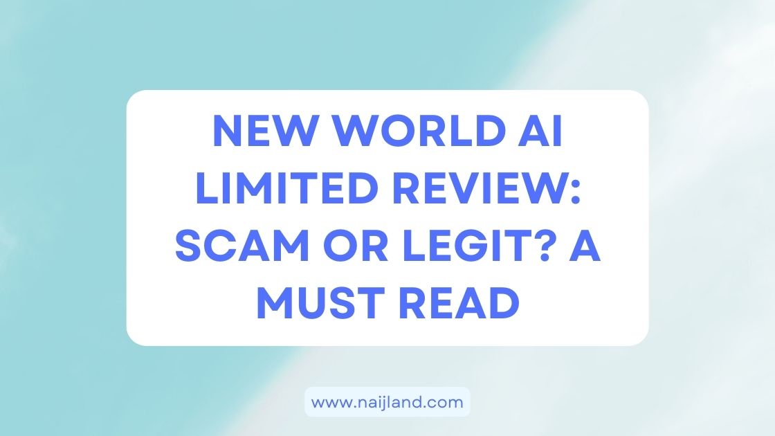 You are currently viewing New World AI Limited Review: Scam or Legit? A Must Read