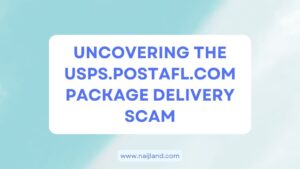 Read more about the article Uncovering The USPS.postafl.com Package Delivery Scam