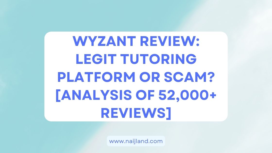 You are currently viewing Wyzant Review: Legit Tutoring Platform or Scam? [Analysis of 52,000+ Reviews]