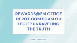 Read more about the article rewards@em.officedepot.com Scam or Legit? Unraveling The Truth